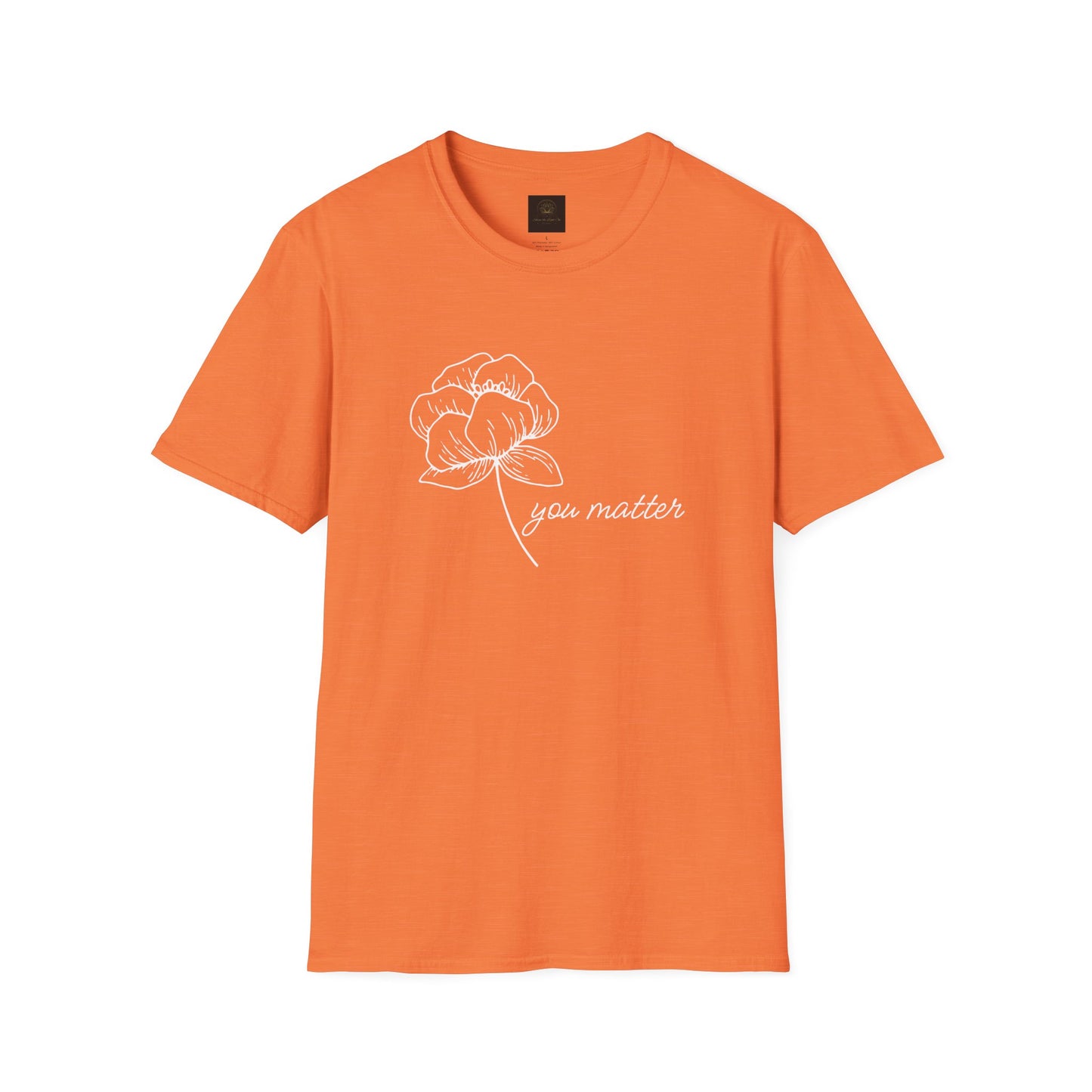 You Matter Floral Unisex T-Shirt | Inspirational Gift for Friends, Self-Care, Casual Wear, Everyday Comfort, Motivational Apparel