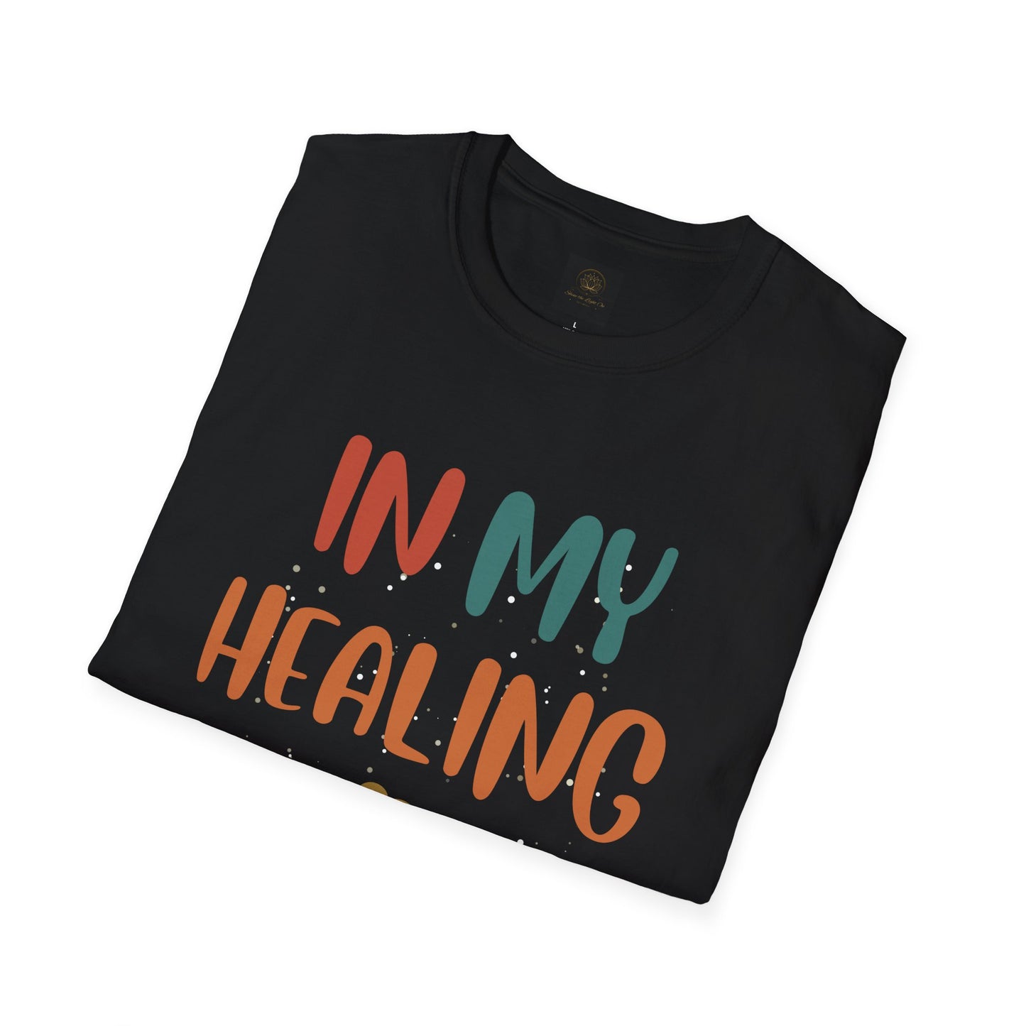 Healing Era Unisex T-Shirt | Empowering Quote Tee, Self-Care Wear, Gift for Friends, Motivational Apparel, Wellness Fashion