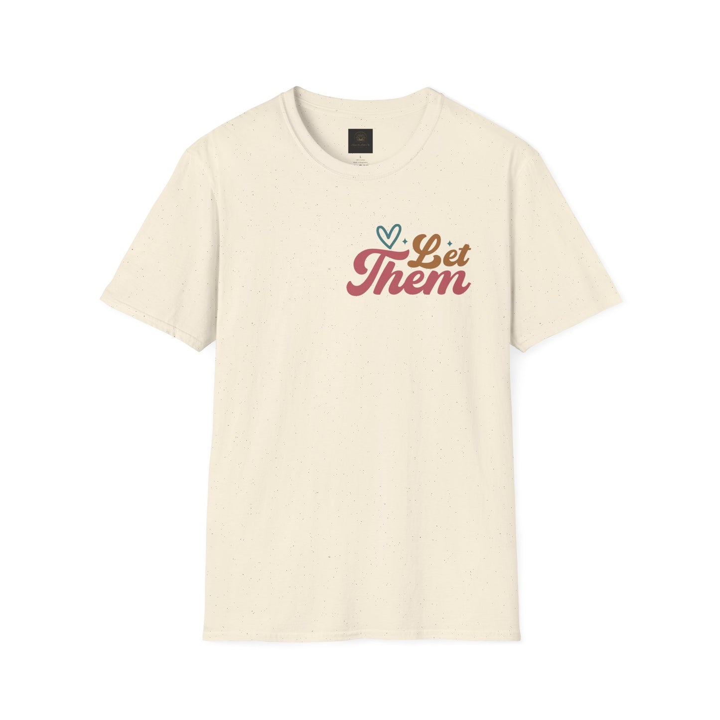 Empowering Unisex T-Shirt: Let Them