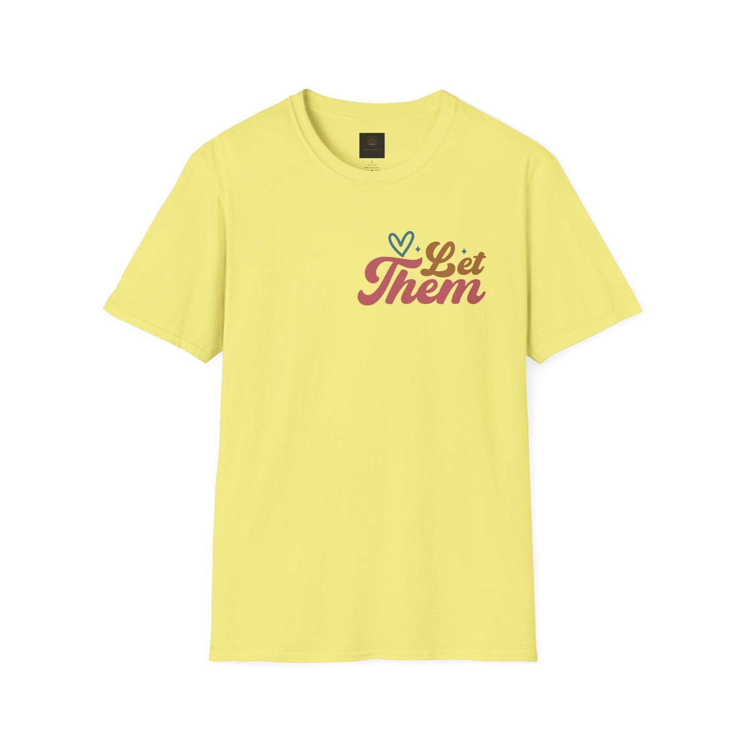 Empowering Unisex T-Shirt: Let Them