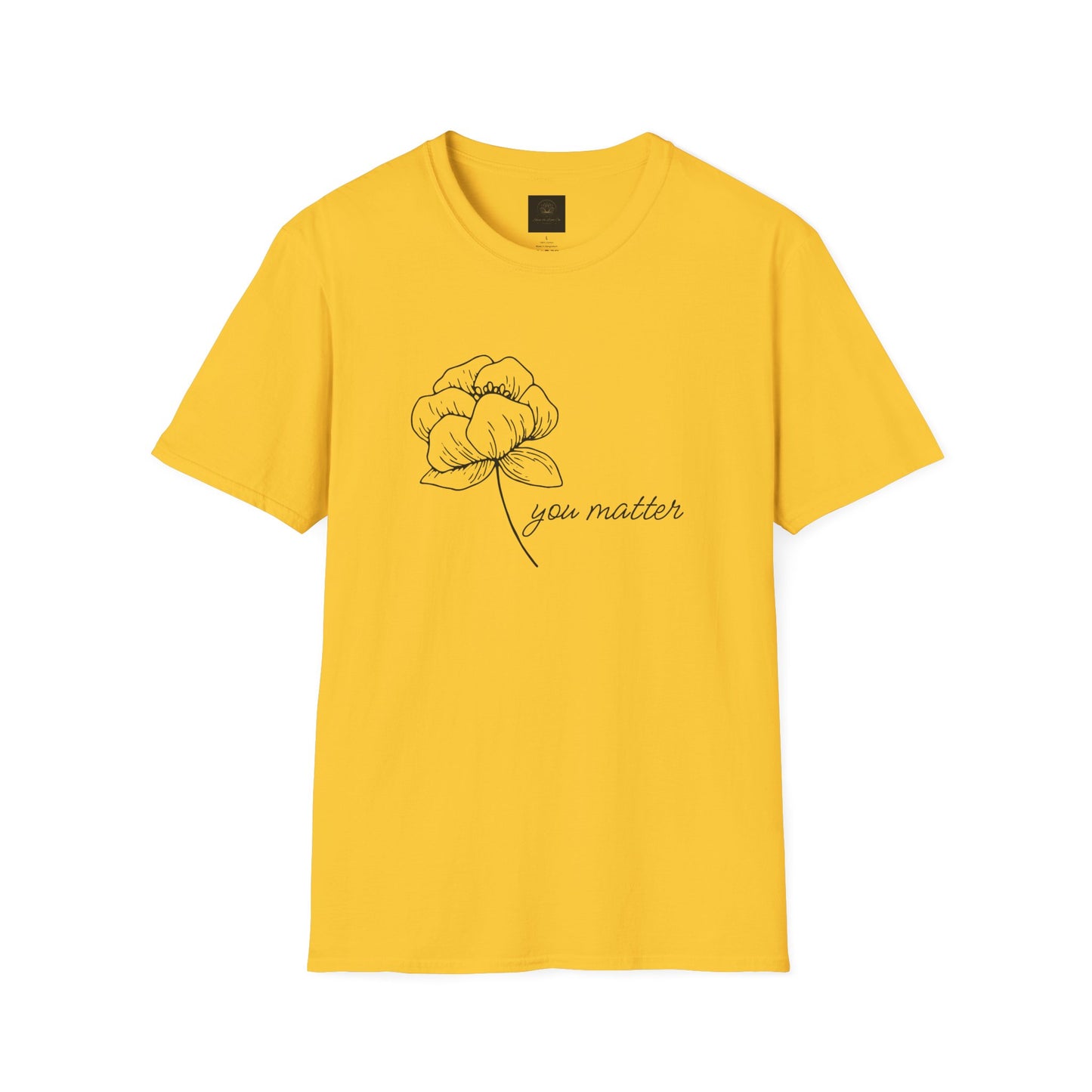You Matter Floral Unisex T-Shirt | Inspirational Gift for Friends, Self-Care, Casual Wear, Everyday Comfort, Motivational Apparel